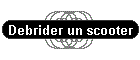 Debrider un scooter